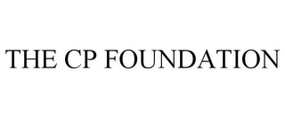 THE CP FOUNDATION 