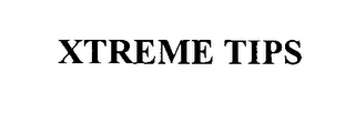 XTREME TIPS 