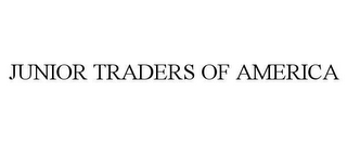 JUNIOR TRADERS OF AMERICA 