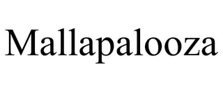 MALLAPALOOZA 