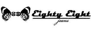 EIGHTY EIGHT JEANS 