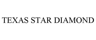 TEXAS STAR DIAMOND 