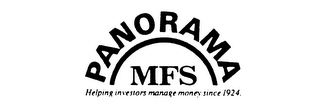 PANORAMA MFS HELPING INVESTORS MANAGE MONEY SINCE 1924. 