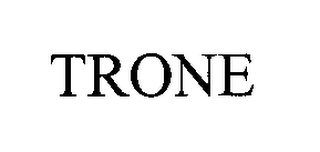 TRONE 