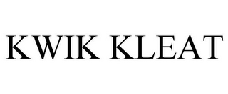 KWIK KLEAT 