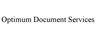 OPTIMUM DOCUMENT SERVICES 