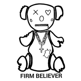 FIRM BELIEVER 