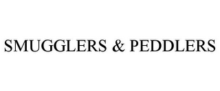 SMUGGLERS & PEDDLERS 