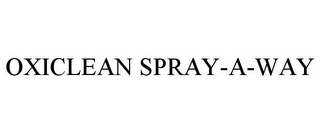 OXICLEAN SPRAY-A-WAY 