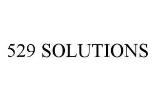 529 SOLUTIONS 