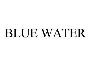 BLUE WATER 