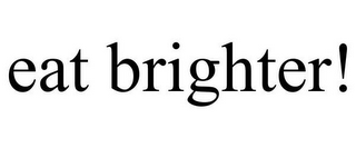 EAT BRIGHTER! 
