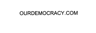 OURDEMOCRACY.COM 