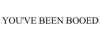 YOU'VE BEEN BOOED 