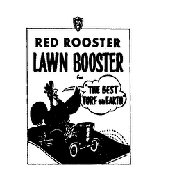RED ROOSTER LAWN BOOSTER FOR THE BEST TURF ON EARTH 