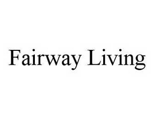 FAIRWAY LIVING 