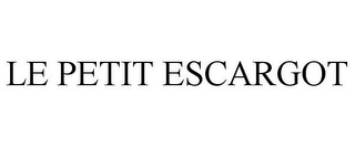 LE PETIT ESCARGOT 