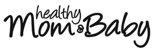 HEALTHY MOM&BABY 