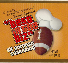 CREATED BY RETIRED PRO FOOTBALL CHEF GEORGE SYBRANT "BEST IN THE BIZ" ALL PURPOSE SEASONING NET WT 4OZ (113G) 