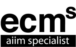 ECMS AIIM SPECIALIST 