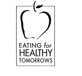 EATING FOR HEALTHY TOMORROWS 