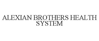 ALEXIAN BROTHERS HEALTH SYSTEM 