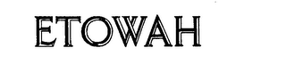 ETOWAH 