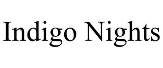 INDIGO NIGHTS 