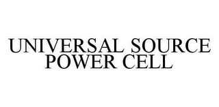 UNIVERSAL SOURCE POWER CELL 