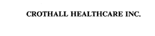 CROTHALL HEALTHCARE INC. 