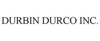 DURBIN DURCO INC. 