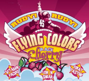 45 RUDY! RUDY! PRESENTS FLYING COLORS BLACK CHERRY VITAMIN PACKED LOW IN SUGAR GREAT TASTING 