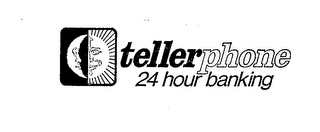 TELLERPHONE 24 HOUR BANKING 