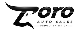 TORO AUTO SALES - TOROLLY SATISFIED - 