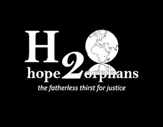 H2O HOPE ORPHANS THE FATHERLESS THIRST FOR JUSTICE 
