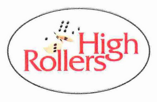 HIGH ROLLERS 