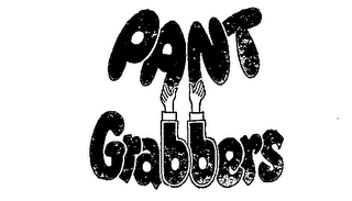 PANTS GRABBERS 