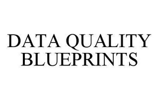 DATA QUALITY BLUEPRINTS 