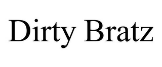 DIRTY BRATZ 