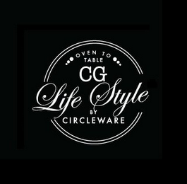 OVEN TO TABLE CG LIFE STYLE BY CIRCLEWARE 