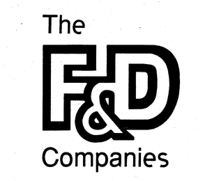 THE F&D COMPANIES 