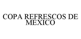 COPA REFRESCOS DE MEXICO 