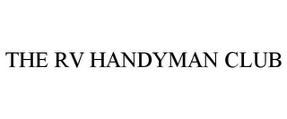THE RV HANDYMAN CLUB 