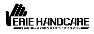 ERIE HANDCARE PROFESSIONAL HANDCARE FOR THE 21ST CENTURY 