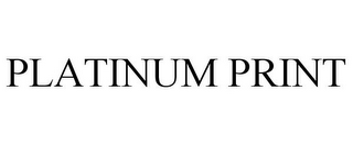 PLATINUM PRINT 