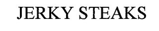 JERKY STEAKS 