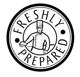FRESHLY PREPARED 