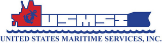 USMSI UNITED STATES MARITIME SERVICES, INC. 