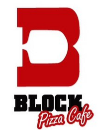 B BLOCK PIZZA CAFE 