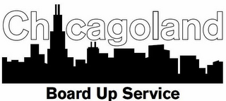 CHICAGOLAND BOARD UP SERVICE 